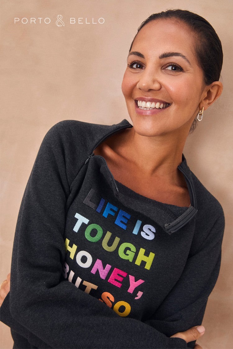 Charcoal Life is Tough Honey Sweatshirt | Never Fully Dressed Quality