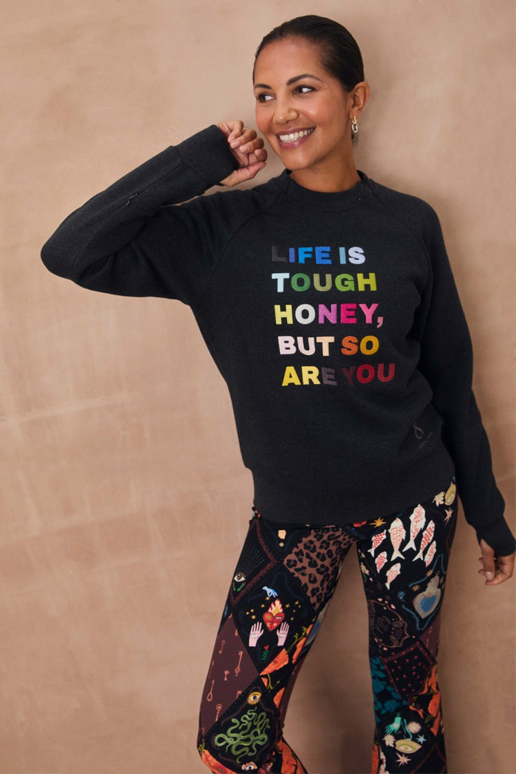 Charcoal Life is Tough Honey Sweatshirt | Never Fully Dressed Quality